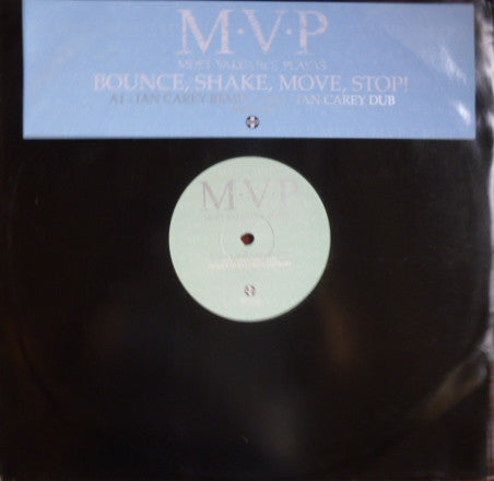 M.V.P. : Bounce, Shake, Move, Stop! (12")