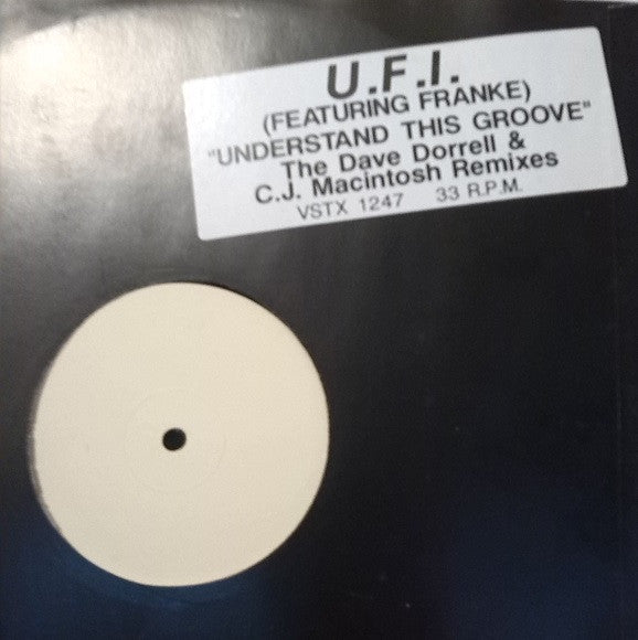 The U.F.I.* Featuring Franke* : Understand This Groove (I Really Love You) (Feeling Groovy Mix) (12", W/Lbl)