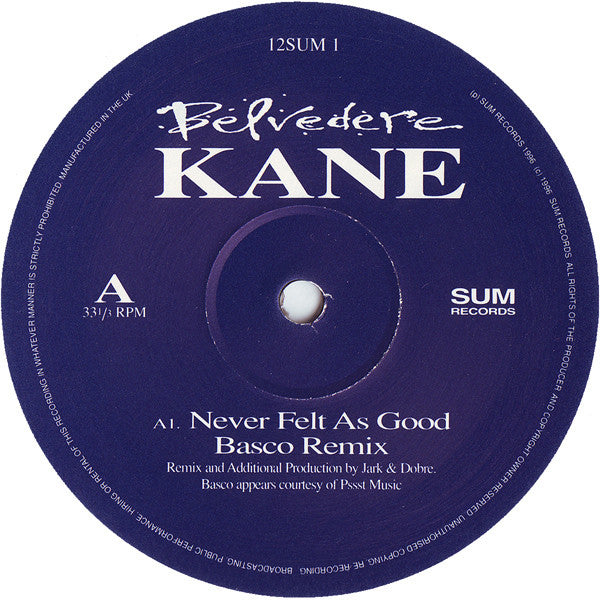 Belvedere Kane : Never Felt As Good (The Remixes) (12")