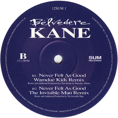 Belvedere Kane : Never Felt As Good (The Remixes) (12")