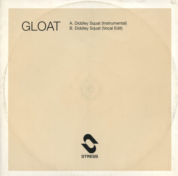 Gloat : Diddley Squat (12")