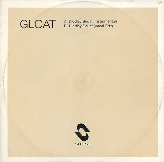 Gloat : Diddley Squat (12")