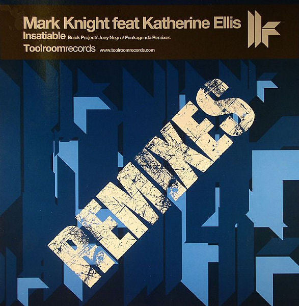 Mark Knight Feat Katherine Ellis : Insatiable (Buick Project / Joey Negro / Funkagenda Remixes) (12")