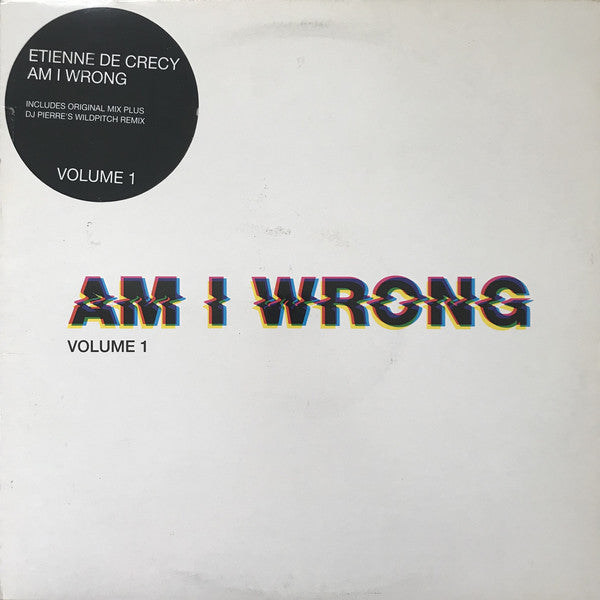 Etienne De Crécy : Am I Wrong (Volume 1) (12", Single)
