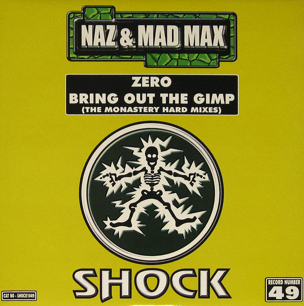 Naz and Mad Max : Zero / Bring Out the Gimp (12")