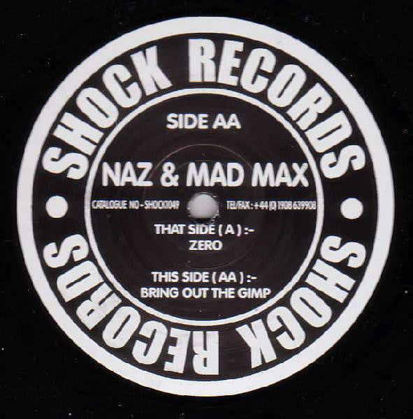 Naz and Mad Max : Zero / Bring Out the Gimp (12")