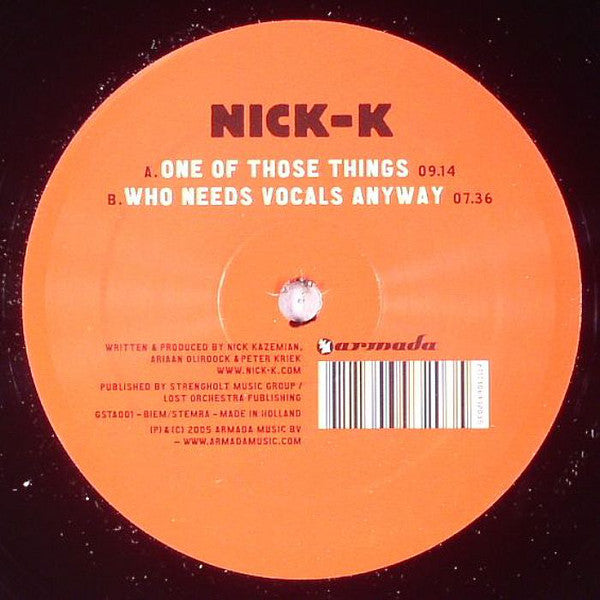 Nick-K* : One Of Those Things / Who Needs Vocals Anyway (12")