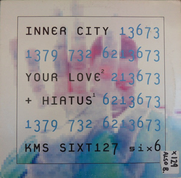 Inner City : Your Love / Hiatus (12")