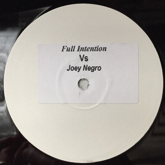 Full Intention Vs Joey Negro : Untitled (12", S/Sided, Unofficial, W/Lbl)