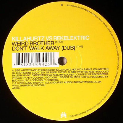 Killahurtz vs. Rekelectrik : Weird Brother / Don't Walk Away (12")