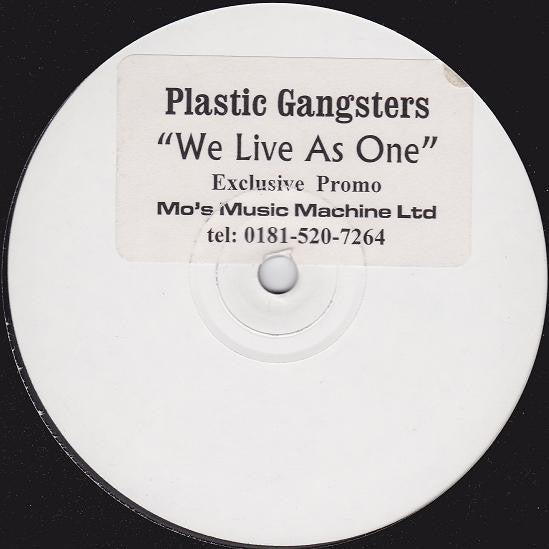 Plastic Gangsters (3) : We Live As One (12", S/Sided, Promo, W/Lbl)