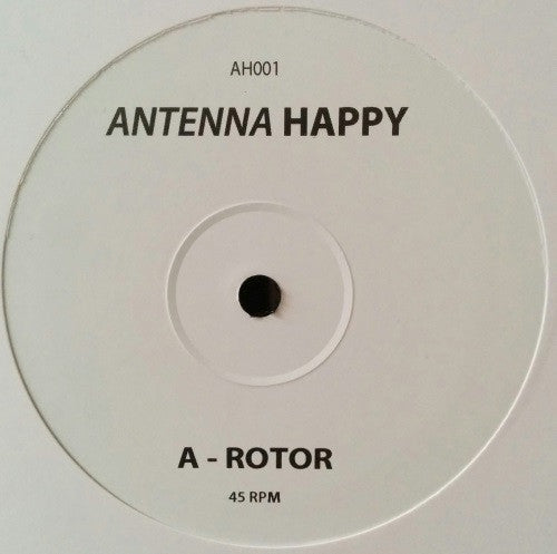 Antenna Happy : Rotor / Late (12")