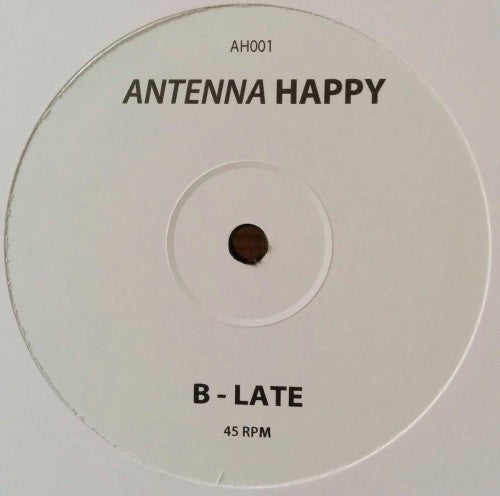 Antenna Happy : Rotor / Late (12")