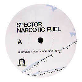 Spector : Narcotic Fuel (12")