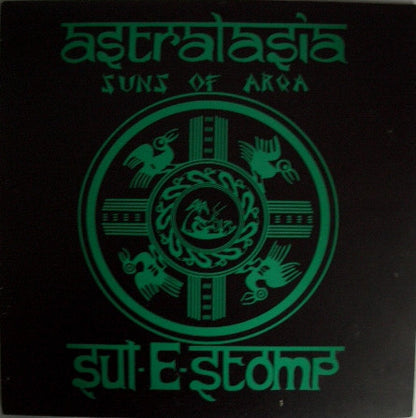 Astralasia & Suns Of Arqa : Sul-E-Stomp (12")