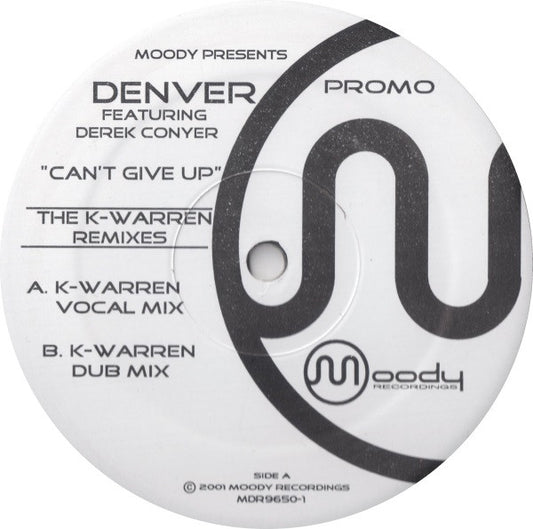 Denver Featuring Derek Conyer : Can't Give Up (The K-Warren Remixes) (12", Promo)