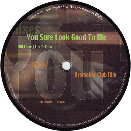 Bill Evans (3) | Les McCann : You Sure Look Good To Me - The Remixes (12", Maxi)