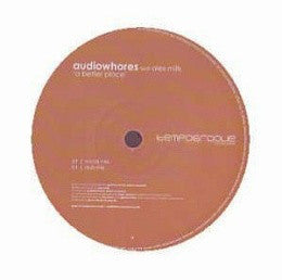 Audiowhores Feat Alex Mills : A Better Place (12")