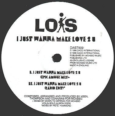 Lois (4) : I Just Wanna Make Love 2 U (12")