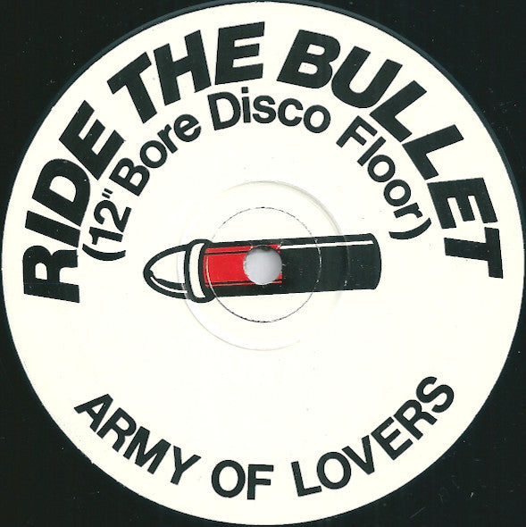 Army Of Lovers : Ride The Bullet (12" Bore Disco Floor) (12", Maxi, Promo)