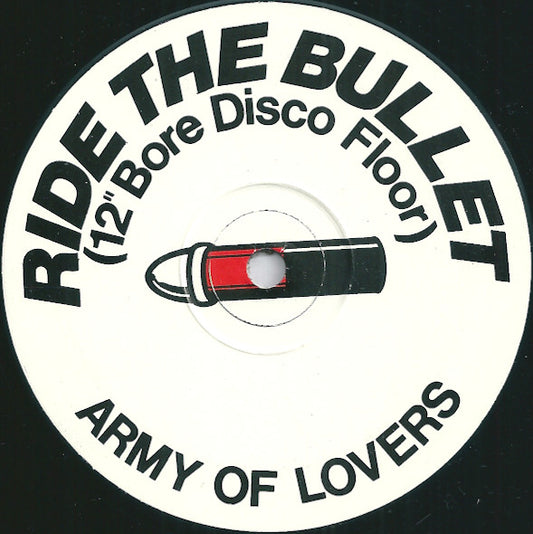 Army Of Lovers : Ride The Bullet (12" Bore Disco Floor) (12", Maxi, Promo)