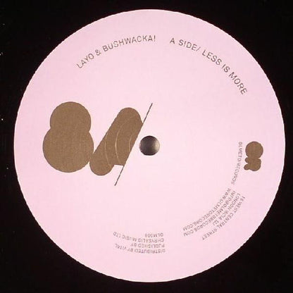 Layo & Bushwacka! : Less Is More / Kick Your Ass (12")