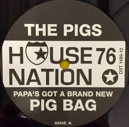 The Pigs : Papa's Got A Brand New Pig Bag (12")
