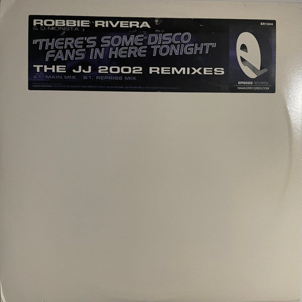 Robbie Rivera & D-Monsta : There's Some Disco Fans In Here Tonight (The JJ 2002 Remixes) (12")