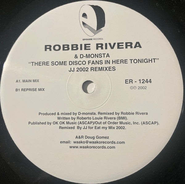 Robbie Rivera & D-Monsta : There's Some Disco Fans In Here Tonight (The JJ 2002 Remixes) (12")