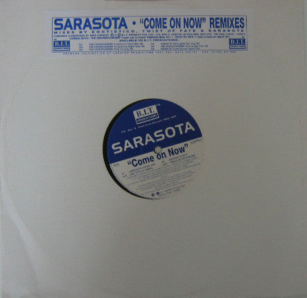 Sarasota : Come On Now (Remixes) (12")