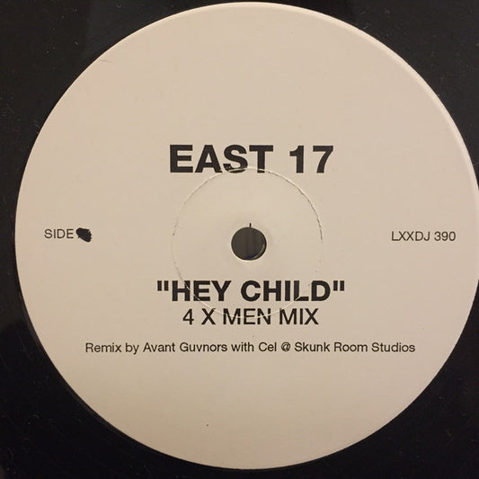 East 17 : Hey Child (12")