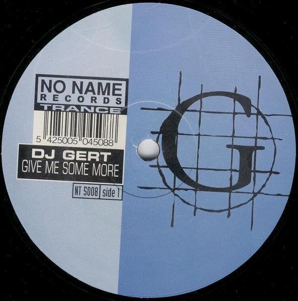 DJ Gert : Give Me Some More (12")