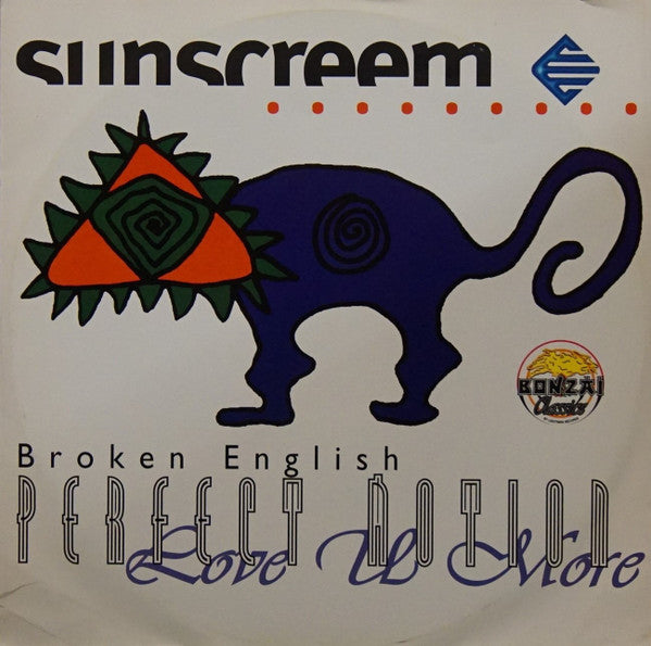 Sunscreem : Broken English / Perfect Motion / Love U More (12")