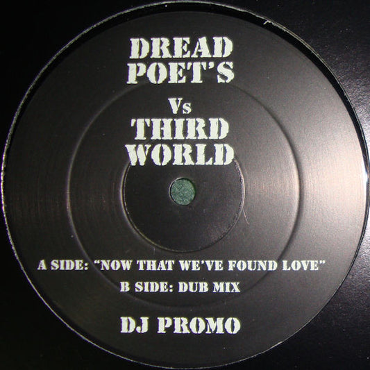 Dread Poets Vs Third World : Now That We've Found Love (12", Promo, Unofficial)