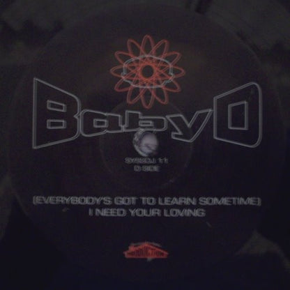 Baby D : (Everybody's Got To Learn Sometime) I Need Your Loving (12")
