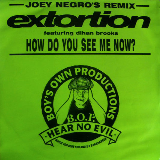 Extortion Featuring Dihan Brooks : How Do You See Me Now? (Joey Negro's Remix) (12")