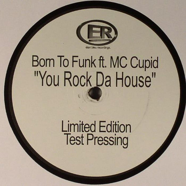 Born To Funk : You Rock Da House (12", S/Sided)