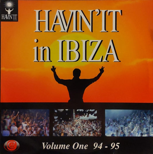 Various : Havin'It In Ibiza (Volume One 94-95) (2xLP, Comp)
