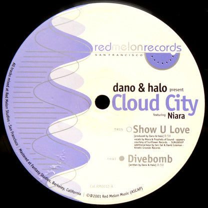 Dano & Halo Present Cloud City Featuring Niara* : Show U Love / Divebomb (12")