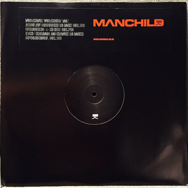 Manchild : Nothing Without Me (12")