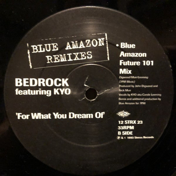 John Digweed & Nick Muir Presents Bedrock Featuring KYO : For What You Dream Of (Blue Amazon Remixes) (12")