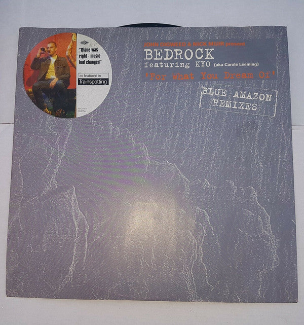 John Digweed & Nick Muir Presents Bedrock Featuring KYO : For What You Dream Of (Blue Amazon Remixes) (12")