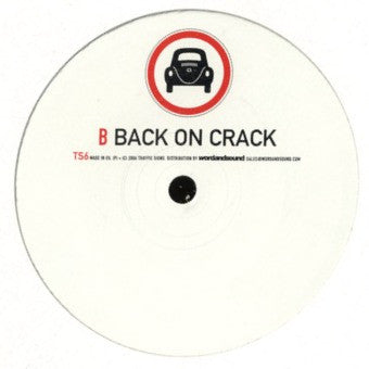 Traffic Signs : Coming Down / Back On Crack (12")