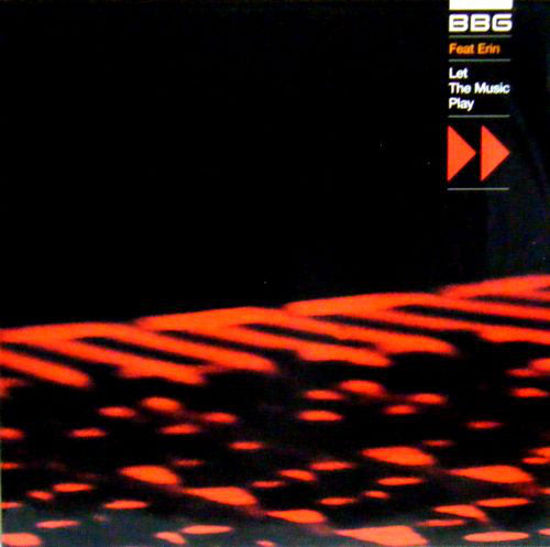 BBG Feat. Erin* : Let The Music Play (12")
