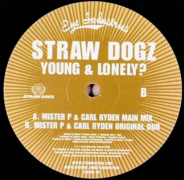 Straw Dogz : Young & Lonely? (12")