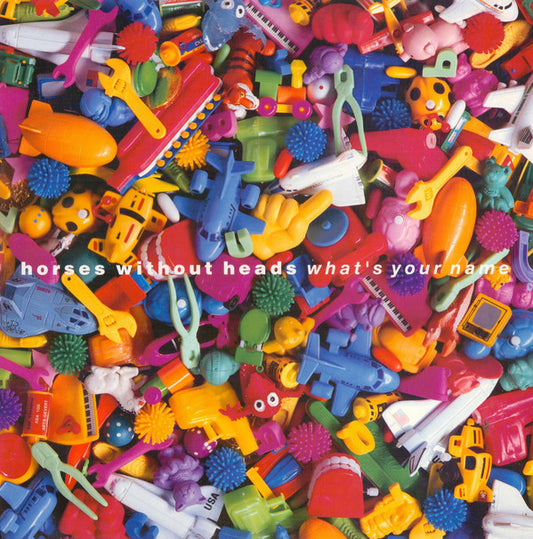 Horses Without Heads : What's Your Name (12")