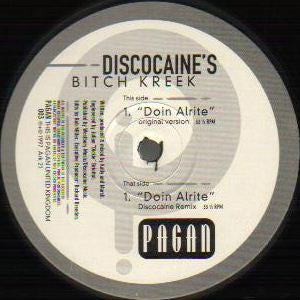 Discocaine's Bitch Creek : Doin' Alrite (12")