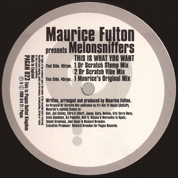 Maurice Fulton Presents Melonsniffers : This Is What You Want (12")