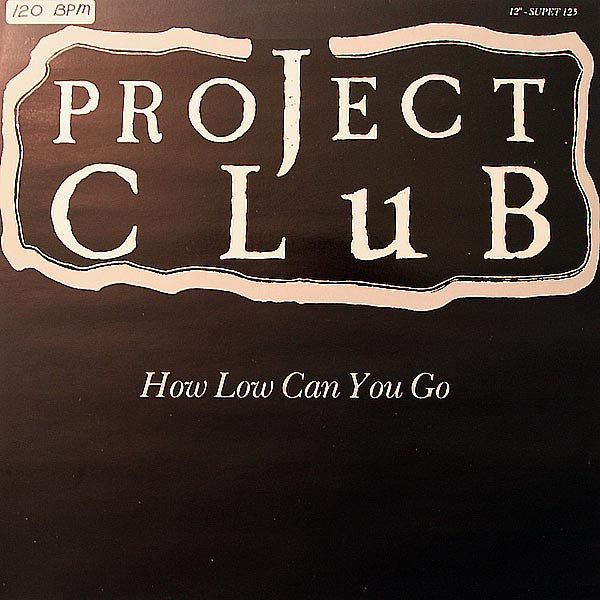 The Project Club : How Low Can You Go (12")