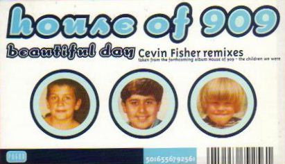 House Of 909 : Beautiful Day (Cevin Fisher Remixes) (12")